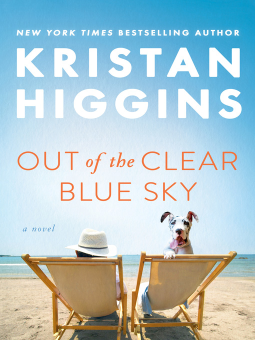 Title details for Out of the Clear Blue Sky by Kristan Higgins - Available